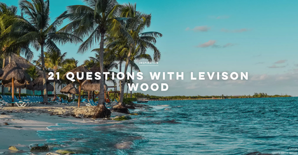 CN TRAVELLER ASK LEVISON WOOD 21 QUESTIONS